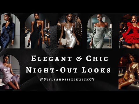 Elevate Your Night Out: 30 Chic Outfit Ideas & How To Style Them for Effortless Elegance