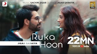 Ruka Hoon | Jigar Saraiya | Sachin - Jigar | Sanjeeda Shaikh