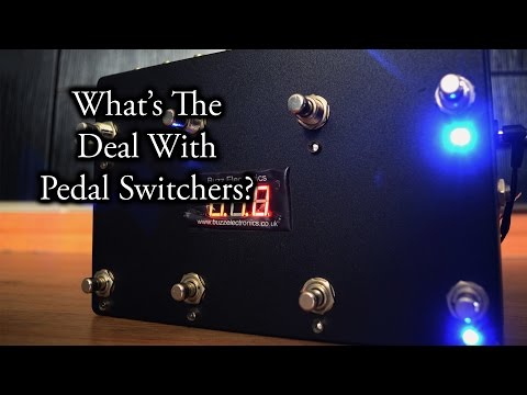 Why do you need a pedal switching system? Feat: Buzz Electronics.