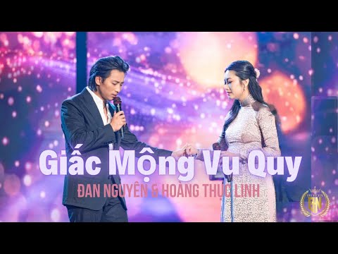 GIẤC MỘNG VU QUY  Đan Nguyên & Hoàng Thục Linh
