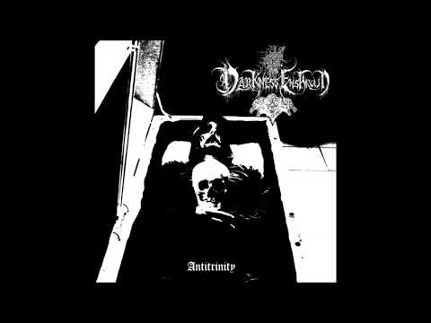 Darkness Enshroud - Antitrinity (full album)