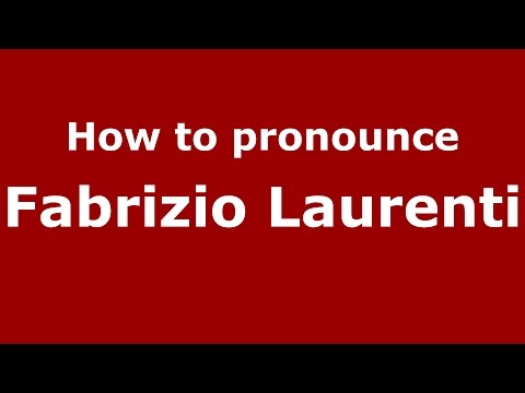 How to pronounce Fabrizio Laurenti (Italian/Italy)  - PronounceNames.com