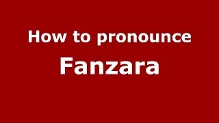 How to pronounce Fanzara