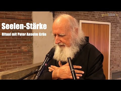 Soul Strength - Ritual with Father Anselm Grün