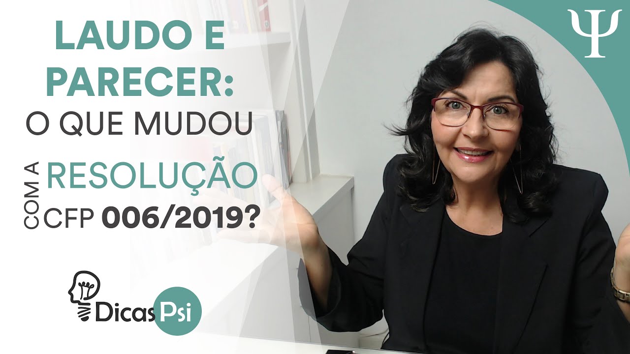 #DicasPsi - Laudo e Parecer: o que mudou com a resolução CFP 006/2019?