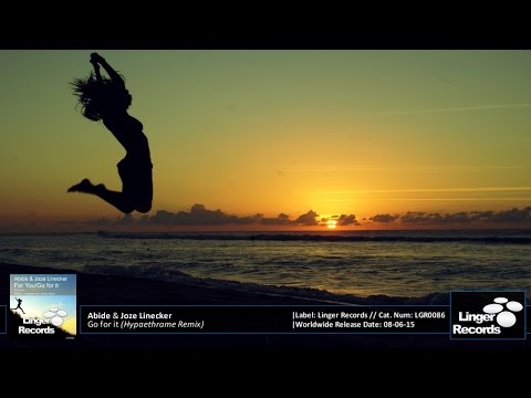 Abide & Joze Linecker - Go for It (Hypaethrame Remix)