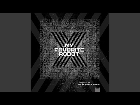 10 Years of My Favorite Robot (Continuous DJ Mix)