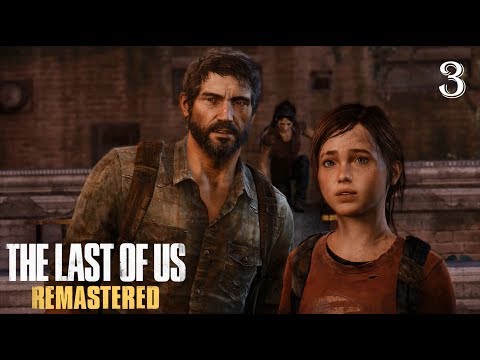 The Last of Us: Remastered - 100% Walkthrough: Part 3 - The Outskirts
