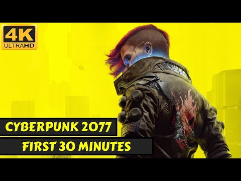 Cyberpunk 2077 - First 30 Minutes - No Commentary - 4K
