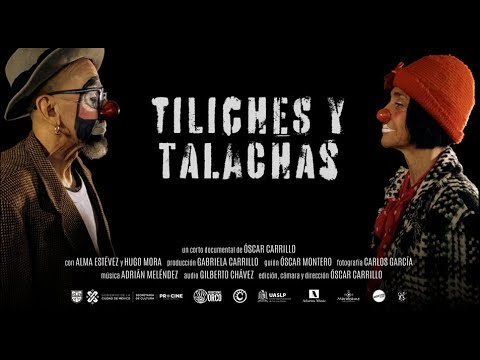 Tiliches and Talachas. Directed by Óscar Carrillo (documentary short film)