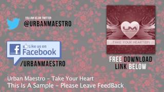 Urban Maestro - Take Your Heart (Sample)