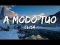 Elisa - A Modo Tuo (Testo/Lyrics)