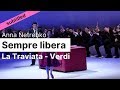 Opera Lyrics - Anna Netrebko ♪ E Strano, A forse lui, Sempre libera (La Traviata, Verdi) ♪