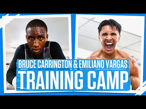 Inside Training Camp With Bruce Carrington & Emiliano Vargas