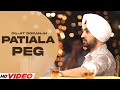 PATIALA PEG DILJIT DOSANJH HD VIdeo Diljott Latest Punjabi Songs 2023 Punjabi Songs 2023