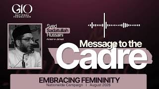 Message to the Cadre | Embracing Femininity- National Campaign 2026 | Syed Sadatullah Hussain | GIO