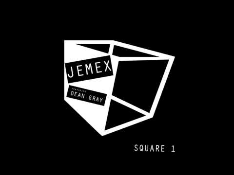 Jemex - Square 1 ft. Dean Gray [FULL-HD]