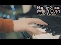 "Happy Xmas, War is Over" (Piano Cover)