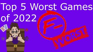 Top 5 Worst Games of 2022