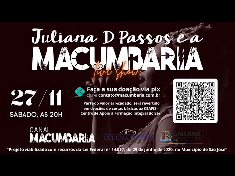 Juliana D Passos e a Macumbaria - Live Show