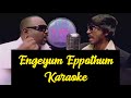 Engeyum Eppothum Karaoke | With Lyrics | Polladhavan | GV Prakash Kumar | HD 1080P