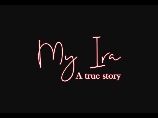 My Ira: Short Film