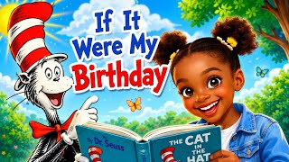 IF IT WERE MY BIRTHDAY! π| Dr. Seuss Read Aloud| Cat in the Hat Storytime