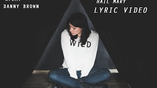 Kflay- Hail Mary ft. Danny Brown (LYRIC VIDEO)
