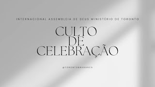 Culto da Virada | Igreja Internacional de Toronto - Bragança