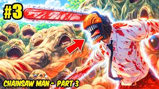 (3) SI CHAINSAW MAN AY LUMABAN SA ETERNITY DEVIL PARA MAKALABAS SILA SA TRAP