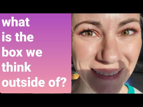 Thinking outside the box | infj ramble