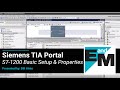 Siemens S7 1200 Basic Setup And Properties EandM