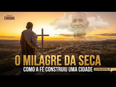 A PROMESSA DE JUSTINO: A História do Santuário de Antônio Martins e o Milagre da Seca de 1900