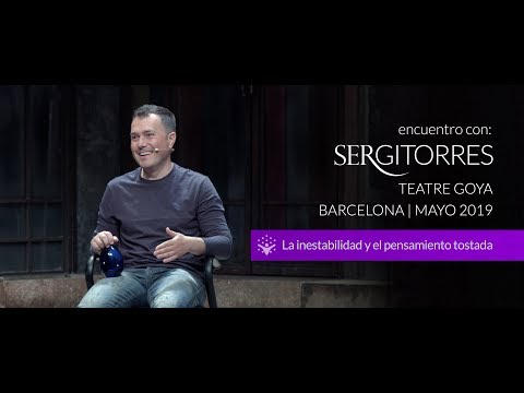 SERGI TORRES - TEATRE GOYA - "La inestabilidad y el pensamiento tostada" Mayo 2019