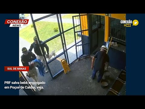 Vídeo: PRF salva bebê engasgado em Poços de Caldas; veja.