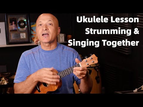 Ukulele Strumming and Singing Together