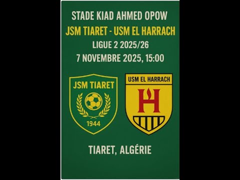 ⚽ Ligue 2 (2025/26) : la JSM Tiaret accueille l’USM El Harrach » 9 -ème Journée – Ligue 2 2025/26