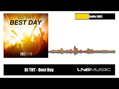 DJ THT - Best Day (Radio Edit)