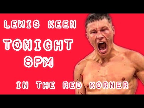ROUND 34 - LEWIS KEEN TALKS ABOUT HIS BKFC FIGHT