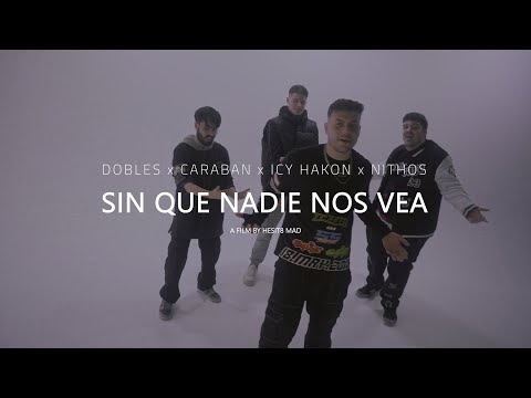 SIN QUE NADIE NOS VEA - Icy Hakon x Caraban x Nithos x Doble$ (Video Oficial)