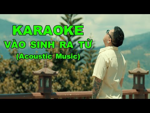 KARAOKE - VÀO SINH RA TỬ (Acoustic Music - Chờ Trên Tháng Năm) | Album "TÔ TỰ SỰ"