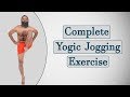 Complete Yogic Jogging Exercises | Swami Ramdev