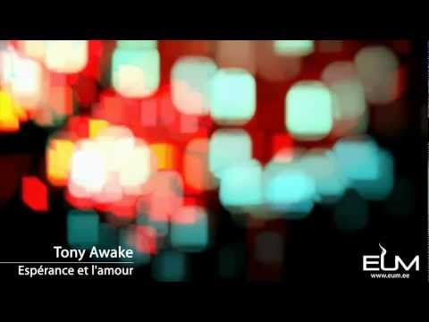 Tony Awake - Espérance et l'amour