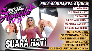 Download lagu SUARA HATI - EVA AQUILA FULL ALBUM TERBARU 2025 | LAGU DANGDUT KOPLO VIRAL & TERPOPULER mp3