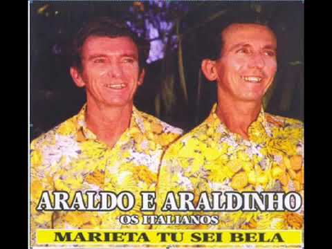 Araldi e Araldinho   Marieta tu sei Bela