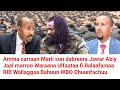 Jawar Abiy Muddame Jaal Marroo Mariif Kadhatus Hin Milkoofne Moha Oromo