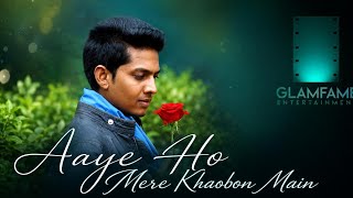 Aaye Ho Mere Khabon Mein