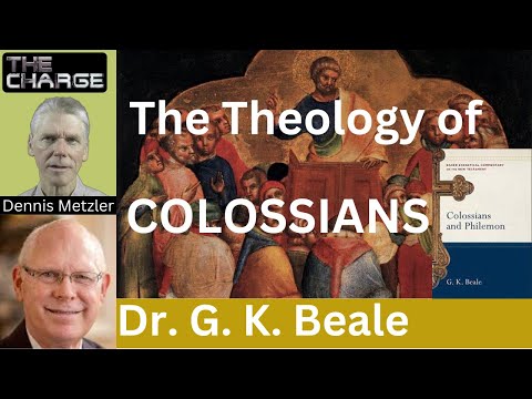 Colossians: Biblical Theology with Dr. Gregory K. Beale