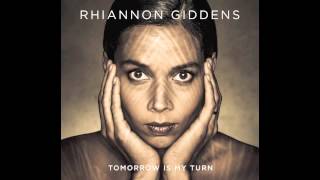 Rhiannon Giddens - Up Above My Head