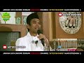 Full Ceramah Ustadz H Abdul Somad Lc MA Kisah Detik Detik Wafatnya Rasulullah Saw